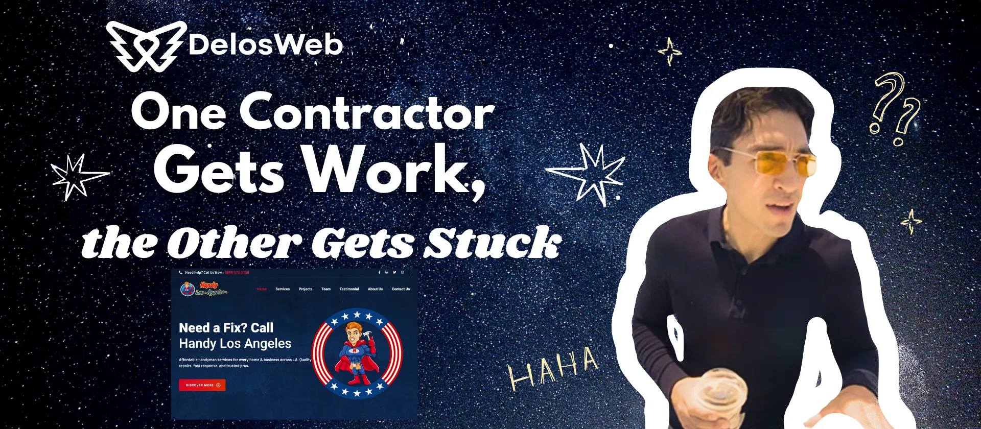 Funny split-screen showing two contractors — one with a professional website from DelosWeb getting work, the other confused and stuck. Text reads: 'One Contractor Gets Work, the Other Gets Stuck.'