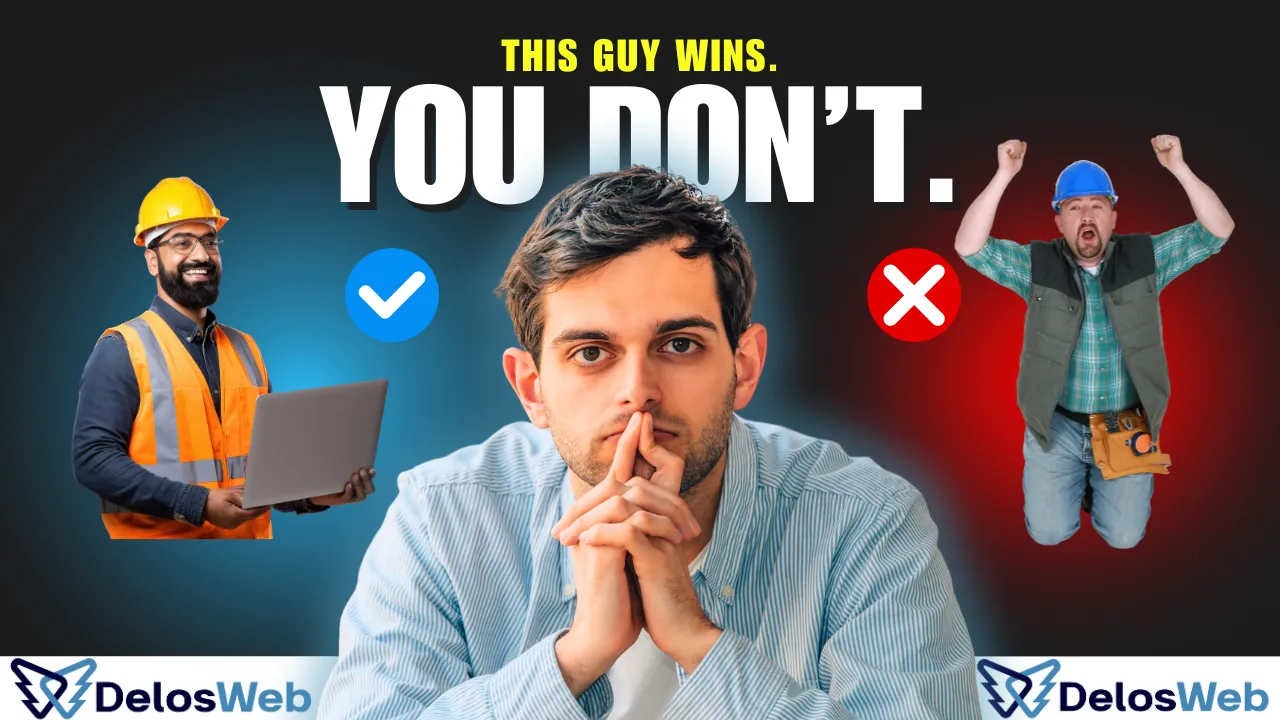 Three contractors: one with a laptop marked with a blue check, one looking frustrated in the center, and one outdated with a red X. Text says 'This guy wins. YOU DON’T.' Promoting website success with DelosWeb.